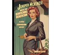 Juniper McKenzie Meets the Bewitching Beautician: A Little Coddlingham Mystery