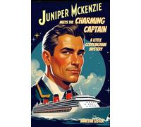 Juniper McKenzie Meets the Charming Captain: A Little Coddlingham Mystery