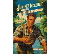 Juniper McKenzie Meets the Fearless Fisherman: A Little Coddlingham Mystery