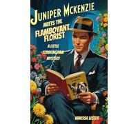 Juniper McKenzie Meets the Flamboyant Florist: A Little Coddlingham Mystery