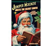 Juniper McKenzie Meets the Secret Santa: A Little Coddlingham Mystery