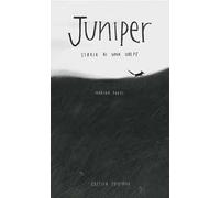 Juniper. Storia di una volpe