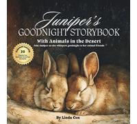 Juniper's Goodnight Storybook with Animals in the Desert: A Personalized Bedtime Book for Juniper | Plus: 20 Calming, Screen-Free Sleep Ideas
