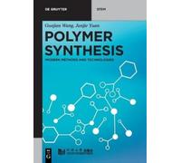 Junjie Yuan Guojian Wang Polymer Synthesis (Tascabile) De Gruyter STEM