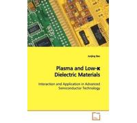 Junjing Bao Plasma and Low-κ Dielectric Materials (Tascabile)
