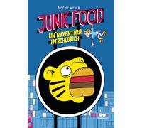 JUNK FOOD. UN'AVVENTURA IPERCALORICA - WEBER NOEMIE - GALLUCCI BALLOON