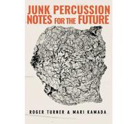 Junk Percussion: Notes for the Future