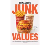 Junk Values: Welcome to the biggest corporate culture con of the 21st Century