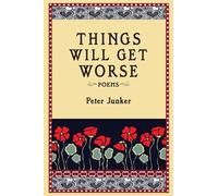 Junker Peter Things Will Get Worse BOOK NUOVO