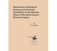 Junko Habu Subsistence-Settlement Systems and Intersite Variability (Tascabile)