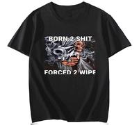 JUNKOU Born to Shit Forced to Wipe T Shirt Men's Summer 100% Cotton Short Sleeves Popular Normal Tees Black L