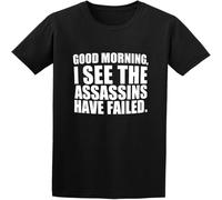 JUNKOU Good Morning I See The Assassins Have Failed Printed Cool Cotton Crew Neck Unisex Short Sleeve T-Shirt Black L