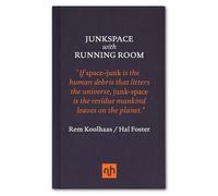 Hal Foster Rem Koolhaas Junkspace with Running Room (Copertina rigida)