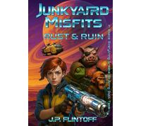 Junkyard Misfits: Rust & Ruin
