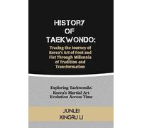 Junlei Xingru Li History of Taekwondo (Tascabile)