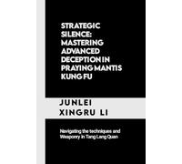 Junlei Xingru Li Strategic Silence (Tascabile)