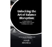 Junlei Xingru Li Unlocking the Art of Balance Disruption (Tascabile)