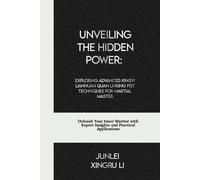 Junlei Xingru Li Unveiling the Hidden Power (Tascabile)