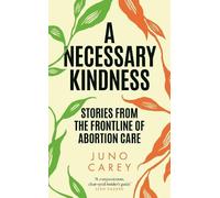 Juno Carey A Necessary Kindness (Copertina rigida)
