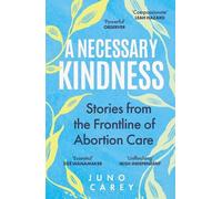 Juno Carey A Necessary Kindness (Tascabile)