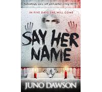 Juno Dawson Say Her Name (Tascabile)