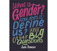 Juno Dawson What is Gender? How Does It Define Us? And Other Big Que (Tascabile)