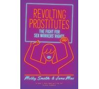 Juno Mac Molly Smith Revolting Prostitutes (Tascabile)