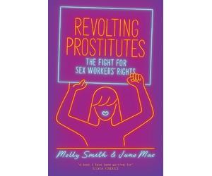 Juno Mac Molly Smith Revolting Prostitutes (Tascabile)