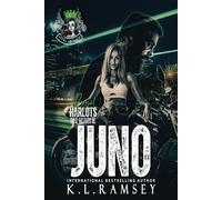 Juno: Royal Harlots MC, RBMC Spin Off, Royal Bastards, Chick Biker Club, Secret Job, Alphahole, Girl Power, Strong Women: 6