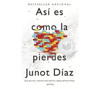 Junot Díaz Así es como la pierdes / This Is How You Lose Her (Tascabile)