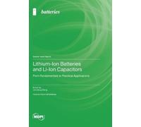 Junsheng Zheng Lithium-Ion Batteries and Li-Ion Capacitors (Copertina rigida)