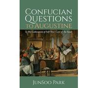 Junsoo Park Confucian Questions to Augustine (Tascabile)