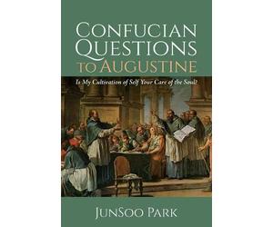 Junsoo Park Confucian Questions to Augustine (Tascabile)