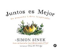 Juntos es mejor/ Together Is Better: Un Pequeno Libro Inspirador