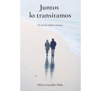 Juntos lo transitamos: El arte de cuidar y renacer