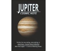 Jupiter - 366-Day Cosmic Journal: A celestial-themed 6x9 notebook with 366 lined pages + 12 Meeting Notes. Ideal for journaling, writing, and daily reflections | Part of the Cosmic Note Collection