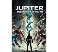 Jupiter: A Man Becomes King of the Roman Gods