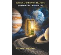 Jupiter and Saturn Transits: Masterin The Cycles of Life