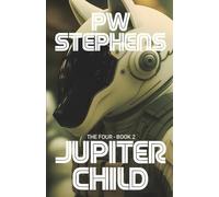 Jupiter Child: The Four : Book Two