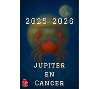 Jupiter en Cancer 2025-2026