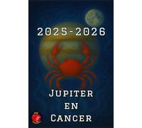 Jupiter en Cancer 2025-2026