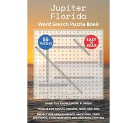 Jupiter Florida Word Search Puzzle Book: Think you know Jupiter, Florida? Puzzles for Adults, Seniors, Teens and Kids. Perfect for Grandparents, ... Christmas Gifts and Stocking Stuffers.