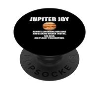 Jupiter Joy - always expanding horizons and seeking higher PopSockets PopGrip Intercambiabile