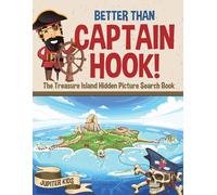 Jupiter Kids Better Than Captain Hook The Treasure Island Hidden Pi (Tascabile)