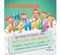 Jupiter Kids Coloring Activity Book. Hi Alphabet Getting to (Copertina rigida)