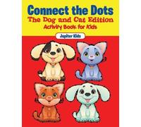 Jupiter Kids Connect the Dots - The Dog and Cat Edition (Tascabile)