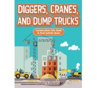 Jupiter Kids Diggers, Cranes, and Dump Trucks (Tascabile)