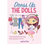 Jupiter Kids Dress Up The Dolls - A Fashionable End-of-Day Activity (Tascabile)