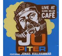 JUPITER - LIVE AT GLENN MILLER CAFE