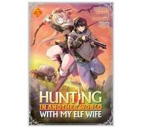 Jupiter Studio Hunting in Another World With My Elf Wife (Manga) Vol (Tascabile)